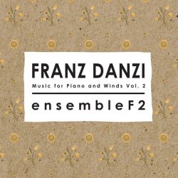 Franz Danzi MUSIC FOR PIANO AND WINDS Vol. 1 Ensemble F2
